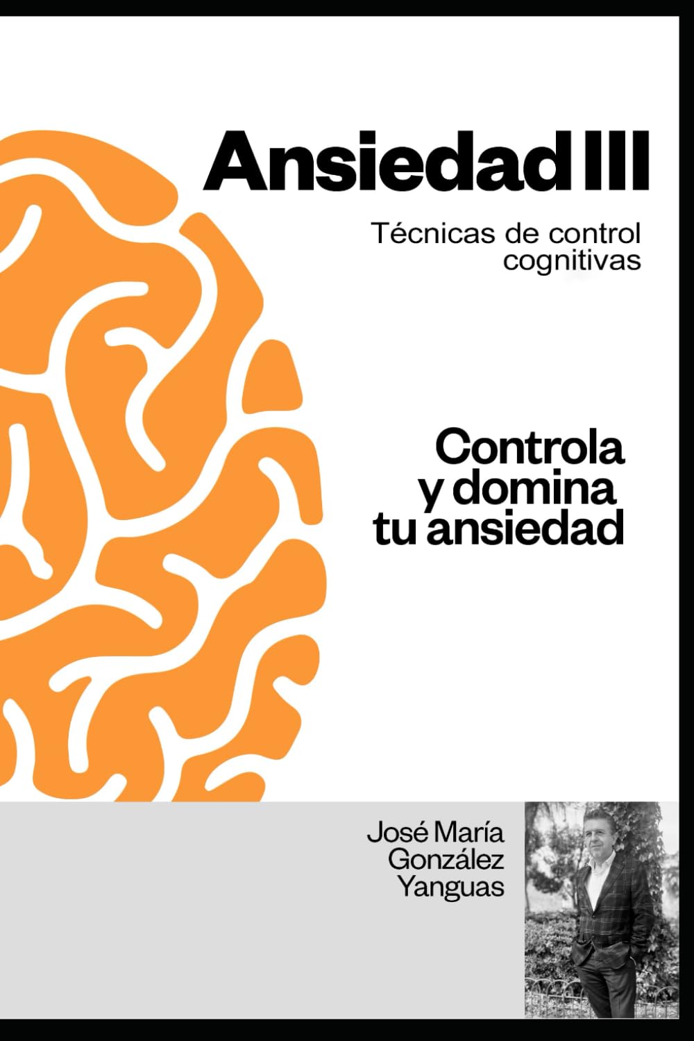 ANSIEDAD III: TÉCNICAS DE CONTROL COGNITIVAS