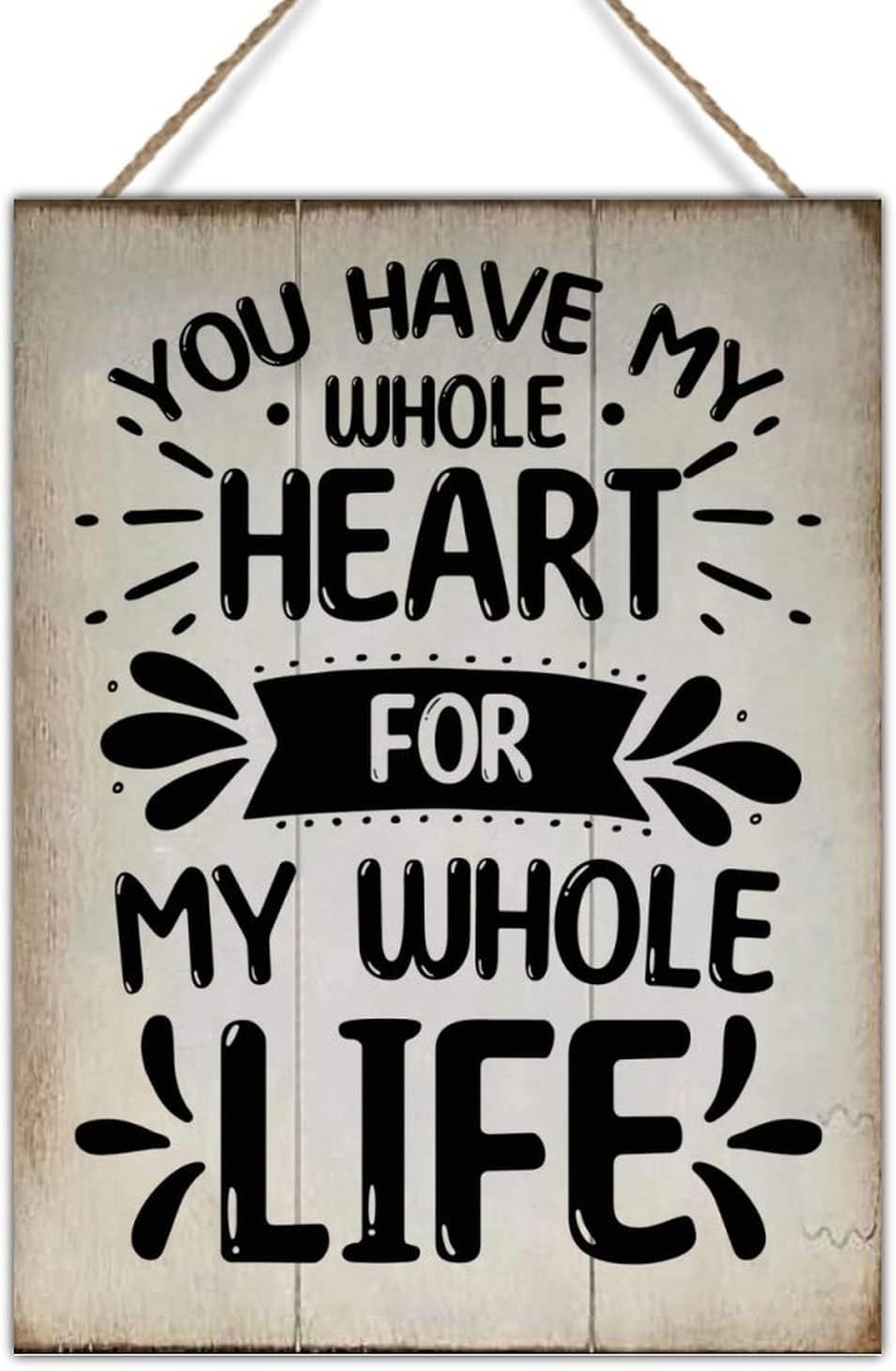 Rustic Wall Art Decor Sign Inspirational Quote Bible Motto Wall Art Sign You Have My Whole Heart for My Whole Life Wall Decor Wood Signs for Living Room Home Decoration 18x24in