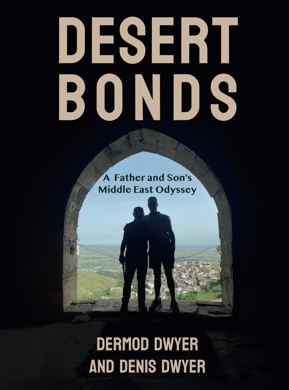 Desert Bonds: A Father and Son's Middle East Odyssey