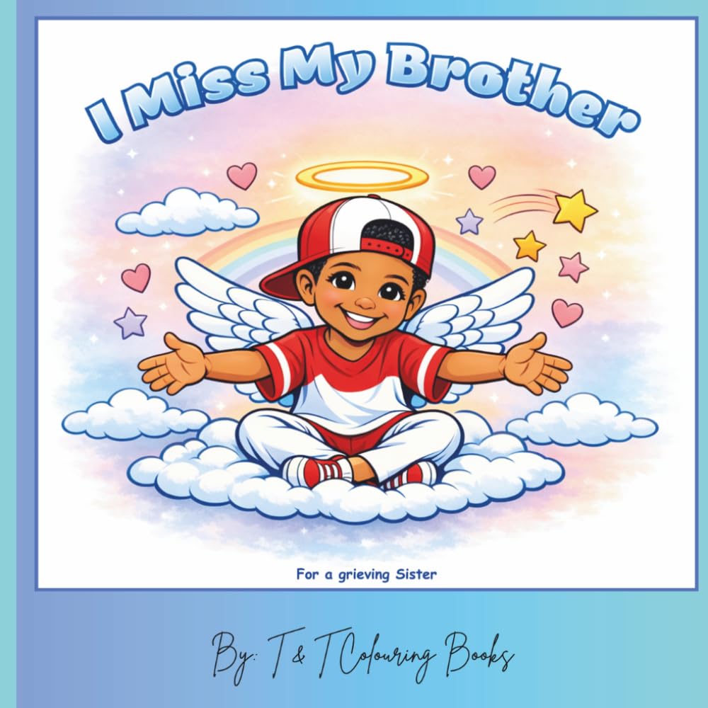 I miss my brother: Remembering you with every colour