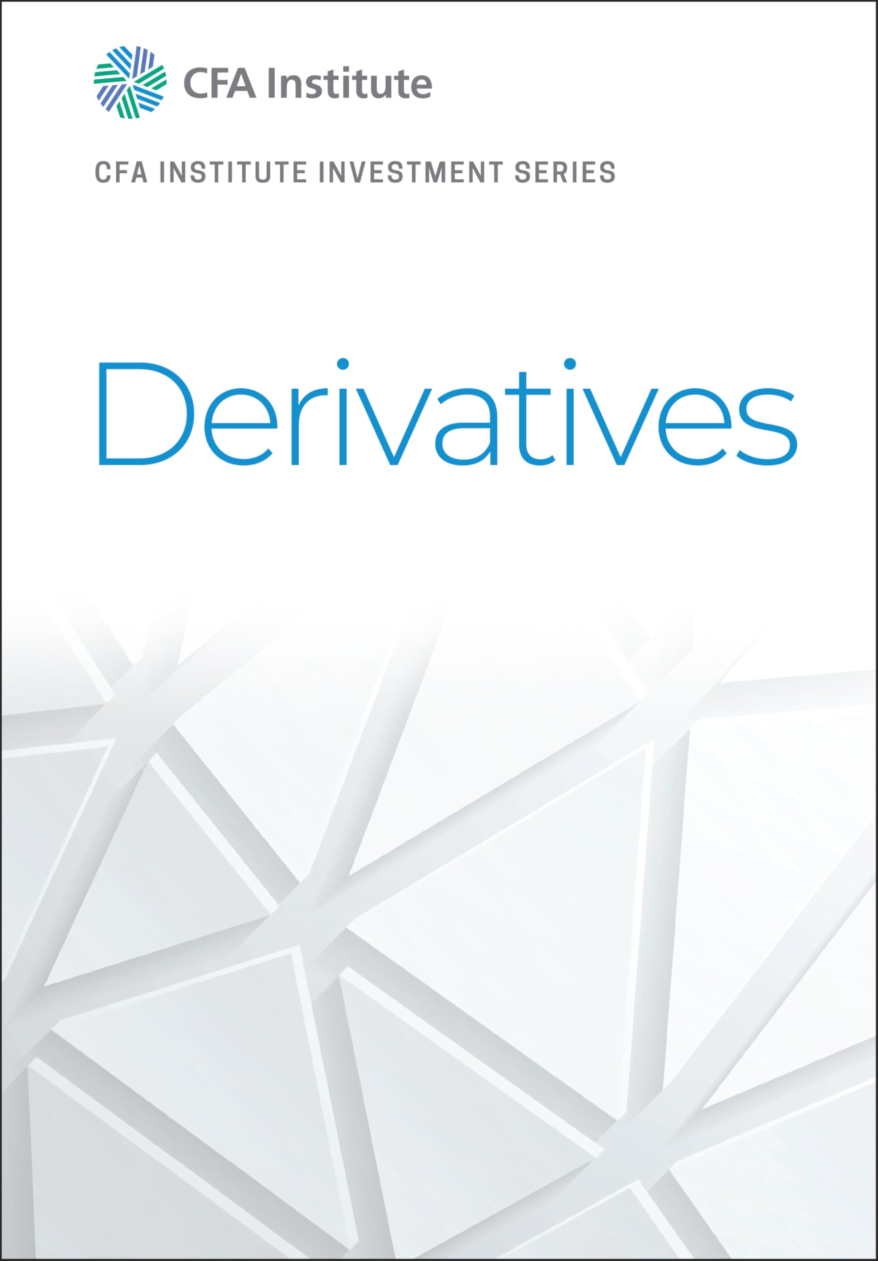 Derivatives (CFA Institute Investment Series)