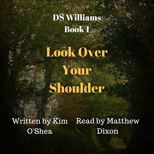 Look Over Your Shoulder (Audible Audio Edition) Kim O'Shea