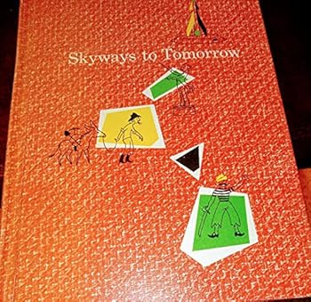 Unknown Binding Skyways to tomorrow (The Winston communication program) Book