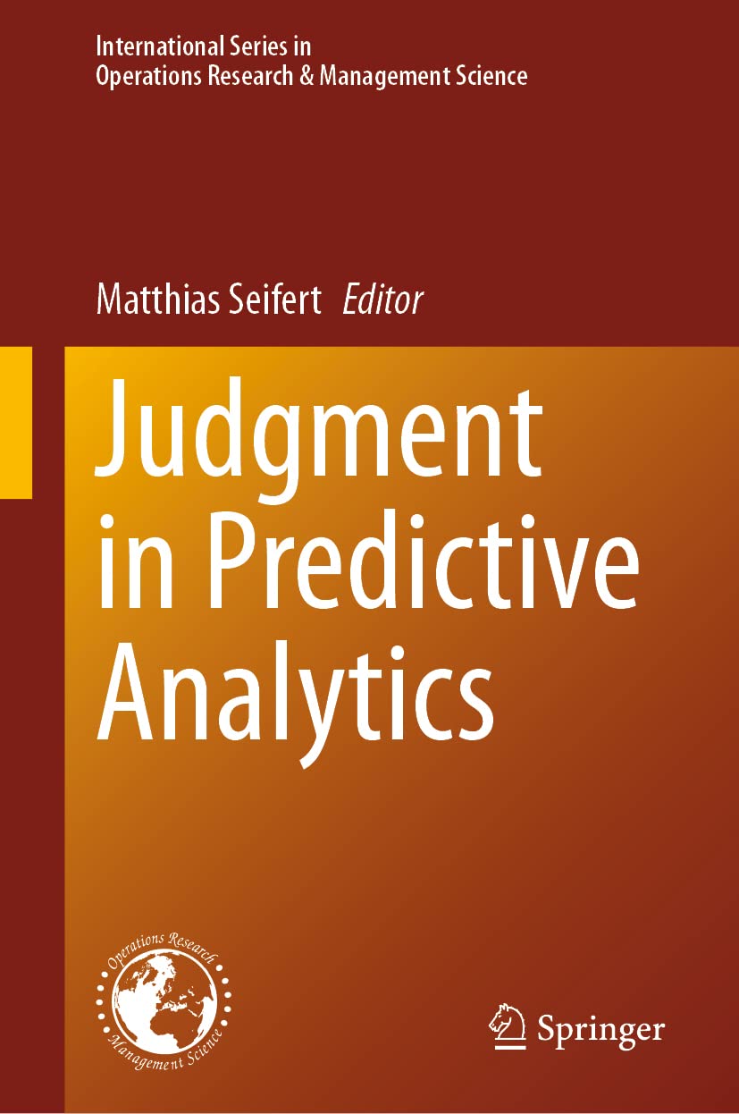 Judgment in Predictive Analytics (International Series in Operations ...