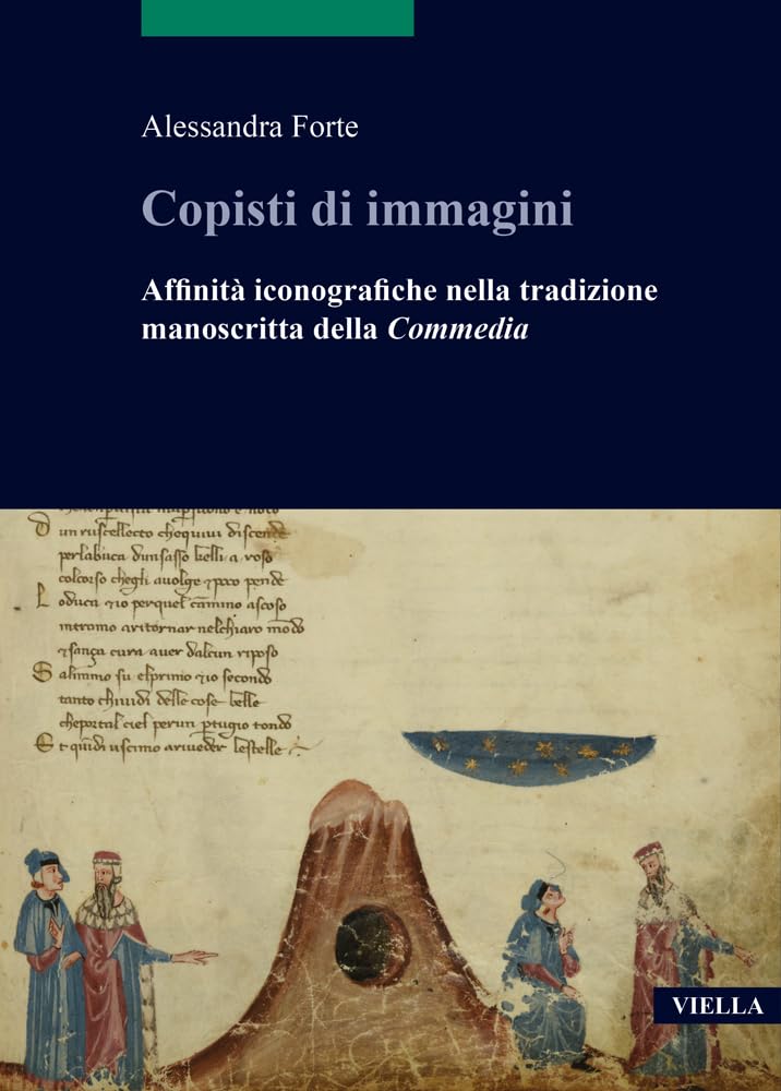 Copisti Di Immagini. Affinità Iconografiche Nella Tradizione Manoscritta Della «Commedia» - 4