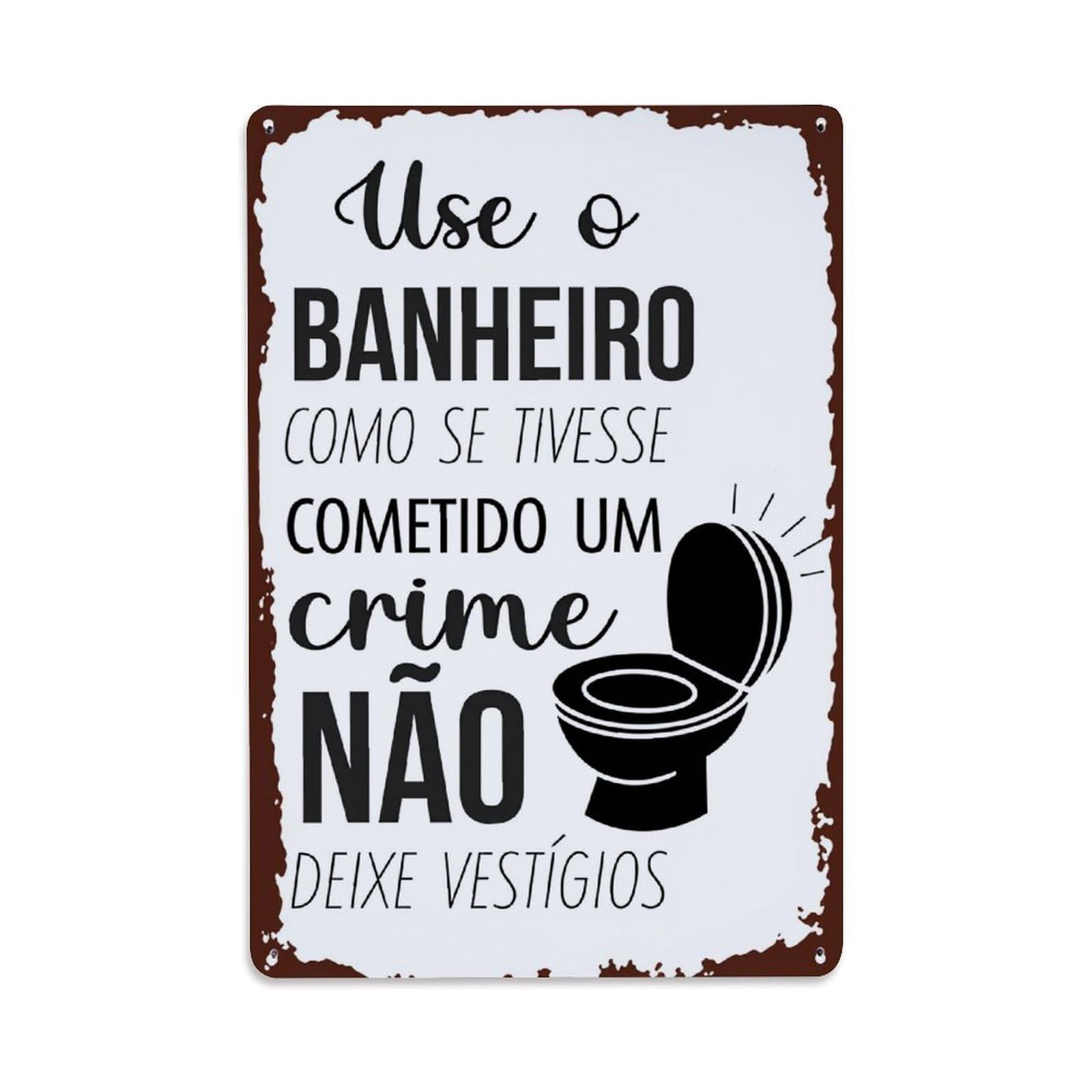 Lzwbntey Vintage Use The Bathroom As If You Have Committed A Crime, Leave No Traces Metal Tin Sign Retro Wall Decor For Home Bar Garage Cafe, Indoor & Outdoor Decorative Metal Poster, 8X12 Inch