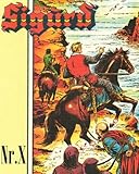  Sigurd. Band 2. Dieses Buch beinhaltet die SIGURD-Großbände Nr. 130 - 134, die 1958 -1968 mit 257 Heften 14-tägig im Walter Lehning-Verlag erschienen sind.