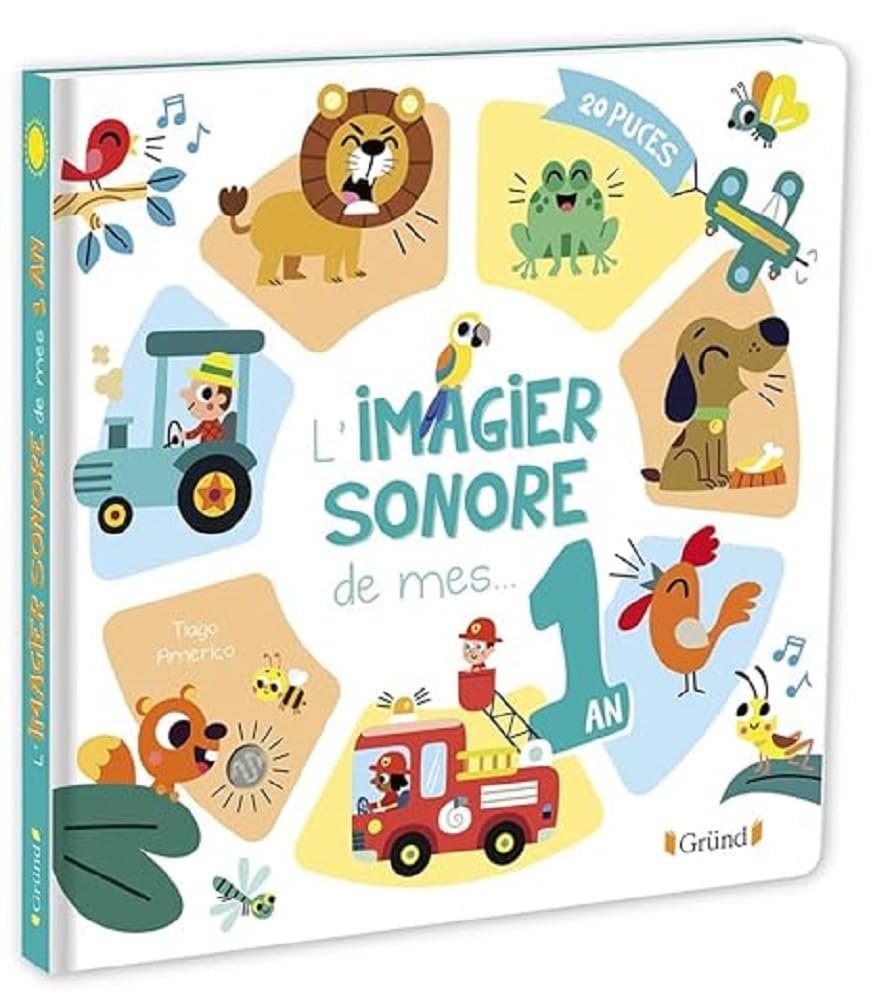 L'imagier sonore de mes 1 an Livre d'éveil Dès 6 mois