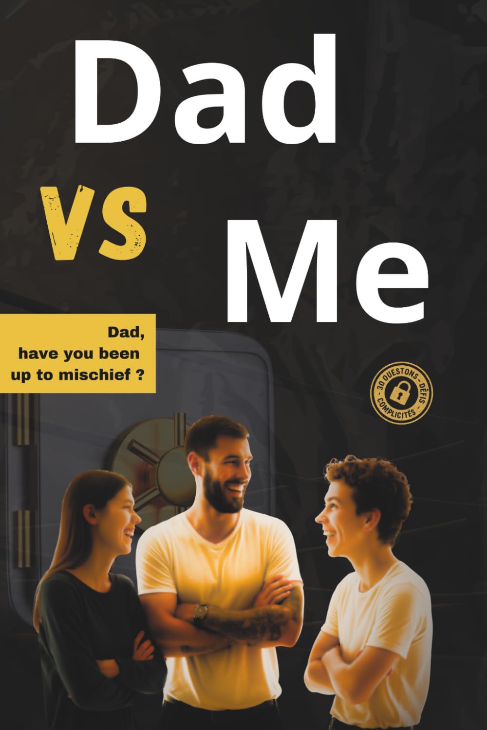 Dad vs Me: The Black NoteBook - Share Secrets, Memories, Laughter and Challenges Together (VS Me – Family Bonding Journals)