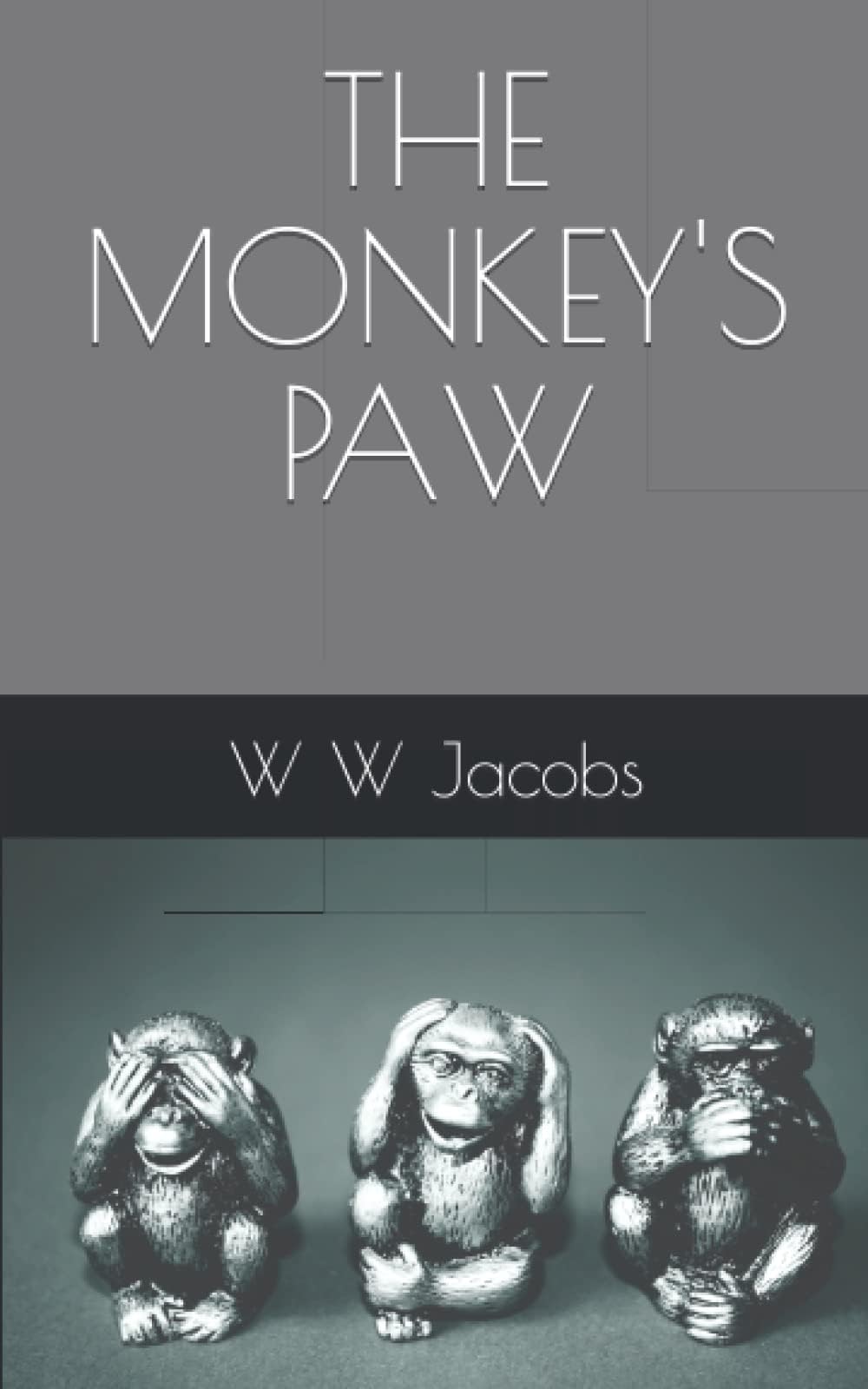 THE MONKEY'S PAW: A grisly Gothic horror tale (Annotated)