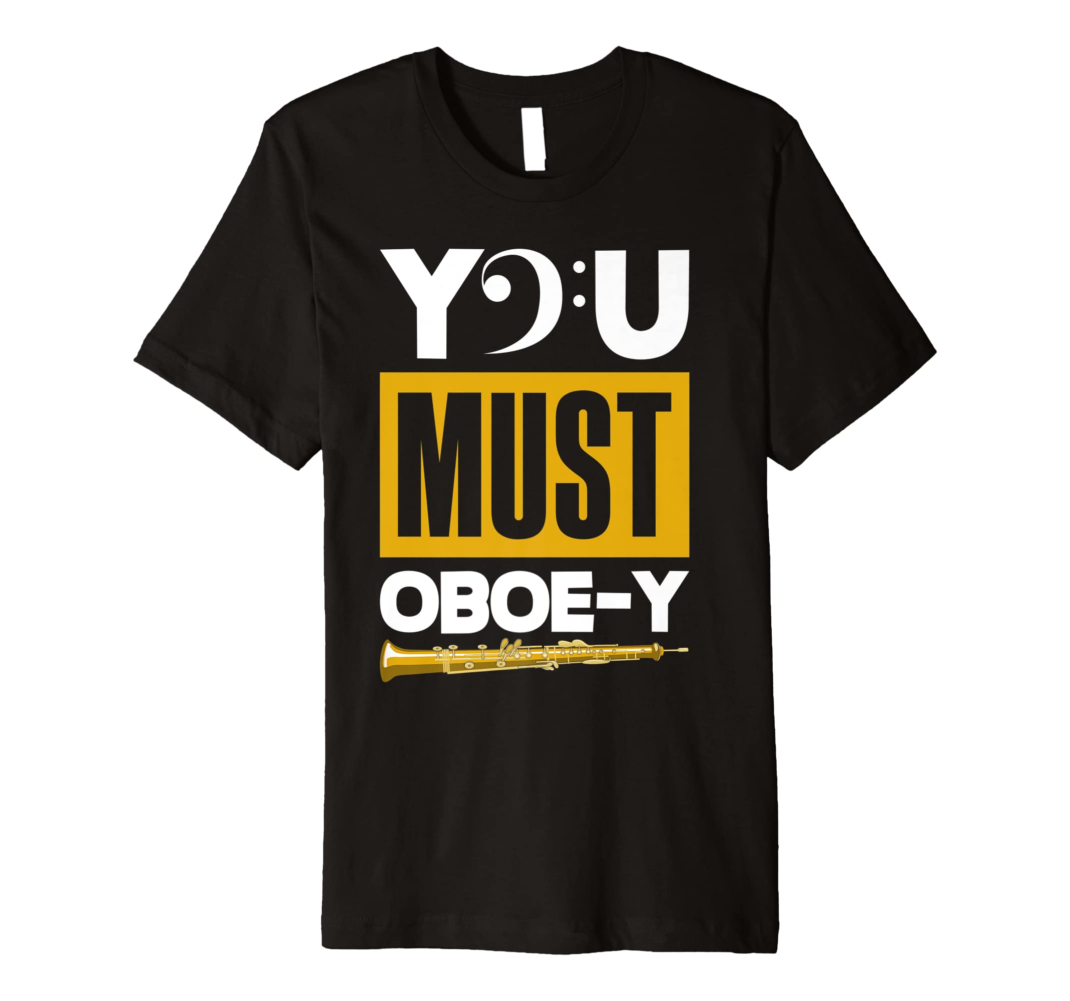Oboist Oboe Player You Must Oboe-Y Funny Pun Premium T-Shirt