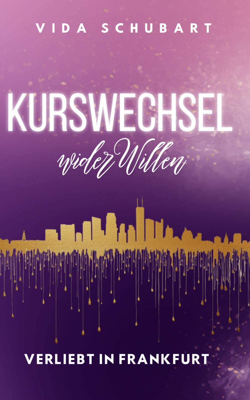 Kurswechsel wider Willen: Verliebt in Frankfurt (Skyline: Frankfurt)