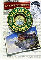 La nave del tiempo (Serie Ulysses Moore 13) 8490431558 Book Cover