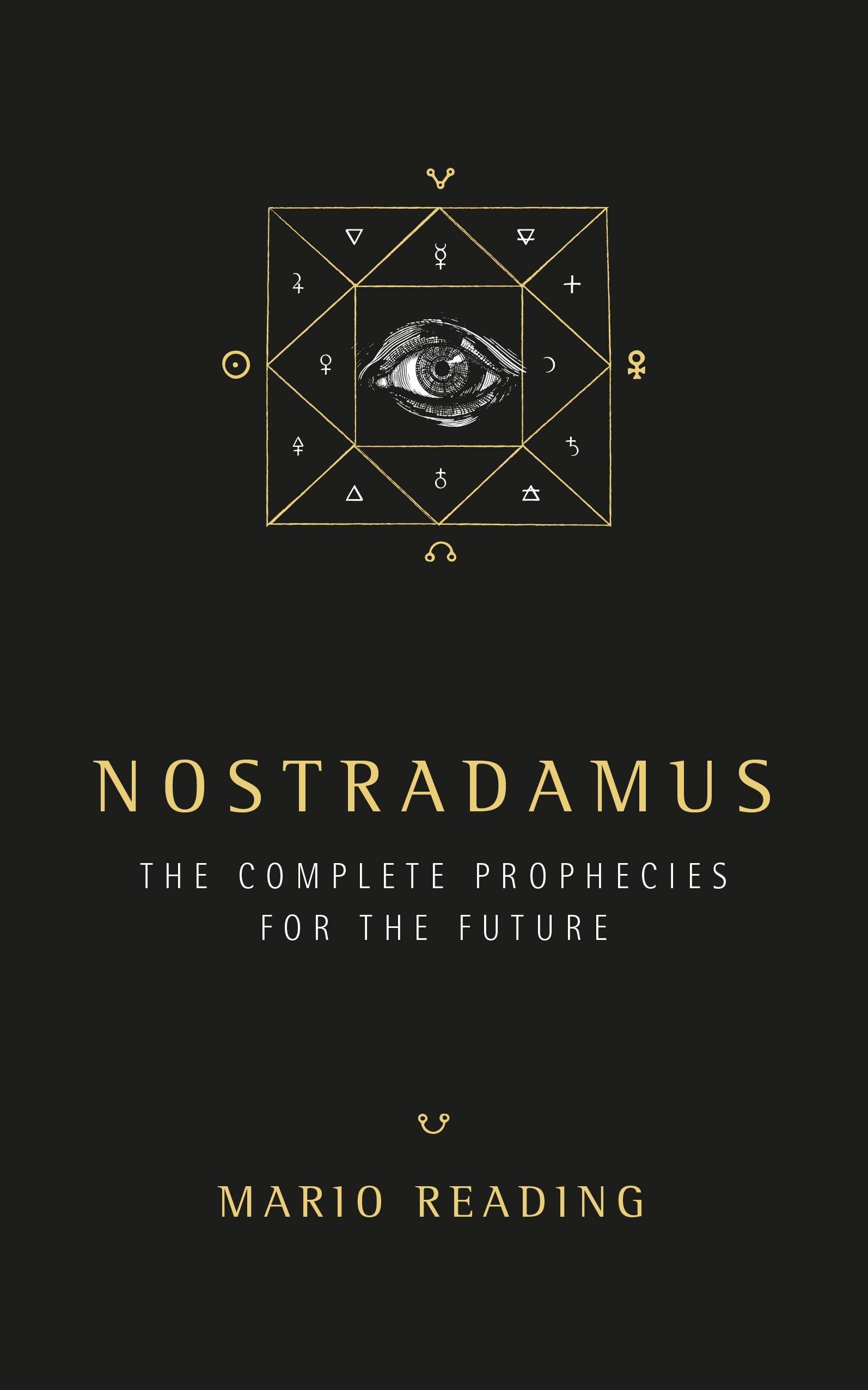 Nostradamus: Complete Prophecies for the Future: The Complete Prophecies for The Future (Sunday Times No. 1 Bestseller)
