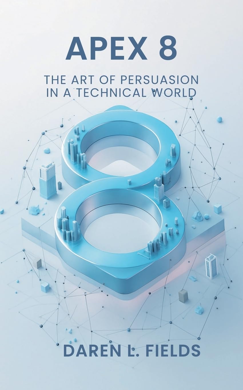 Apex 8: The Art of Persuasion in a Technical World
