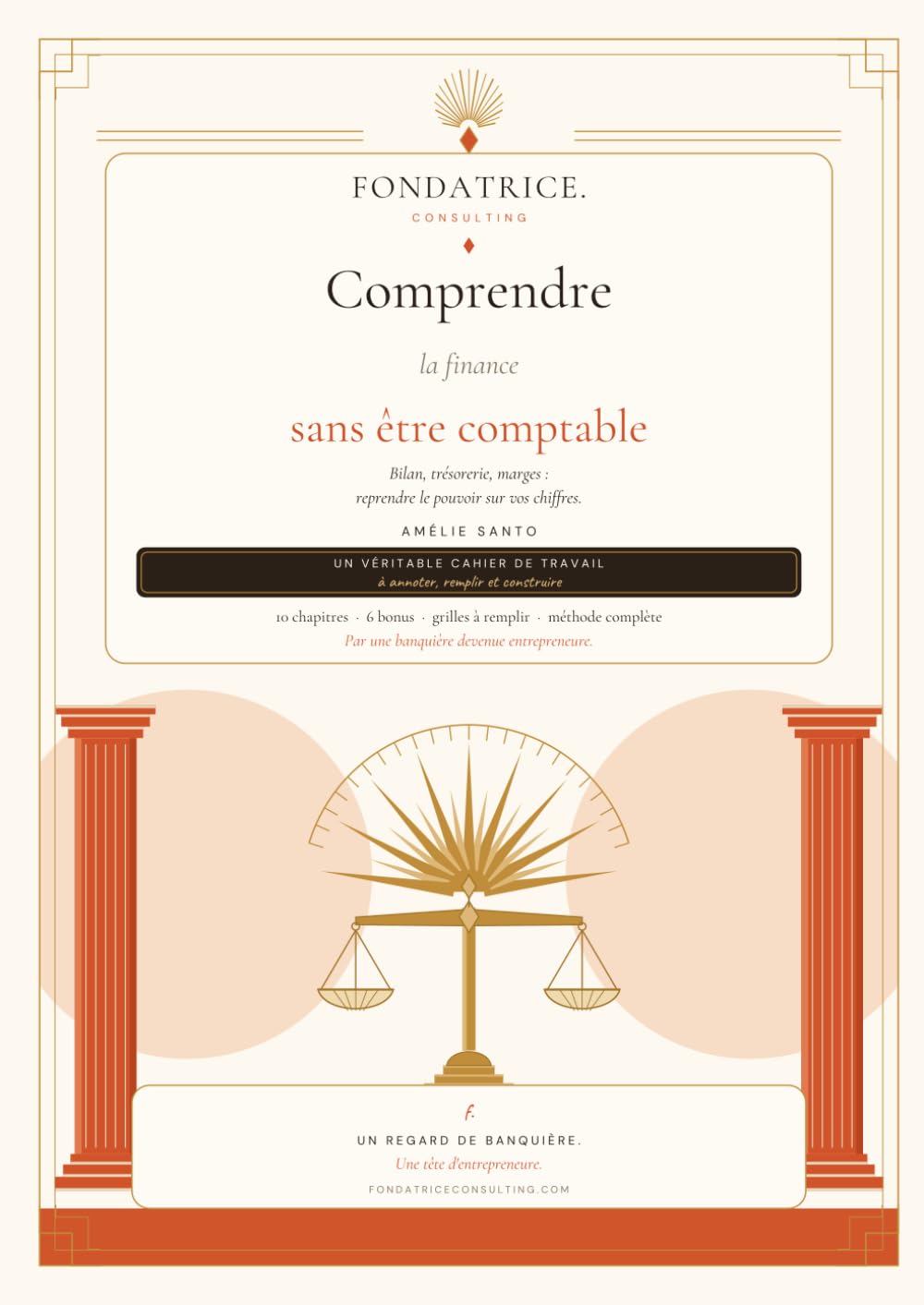 Comprendre la finance sans être comptable: Bilan, trésorerie, marges : reprendre le pouvoir sur vos chiffres (Les Guides de la Fondatrice)