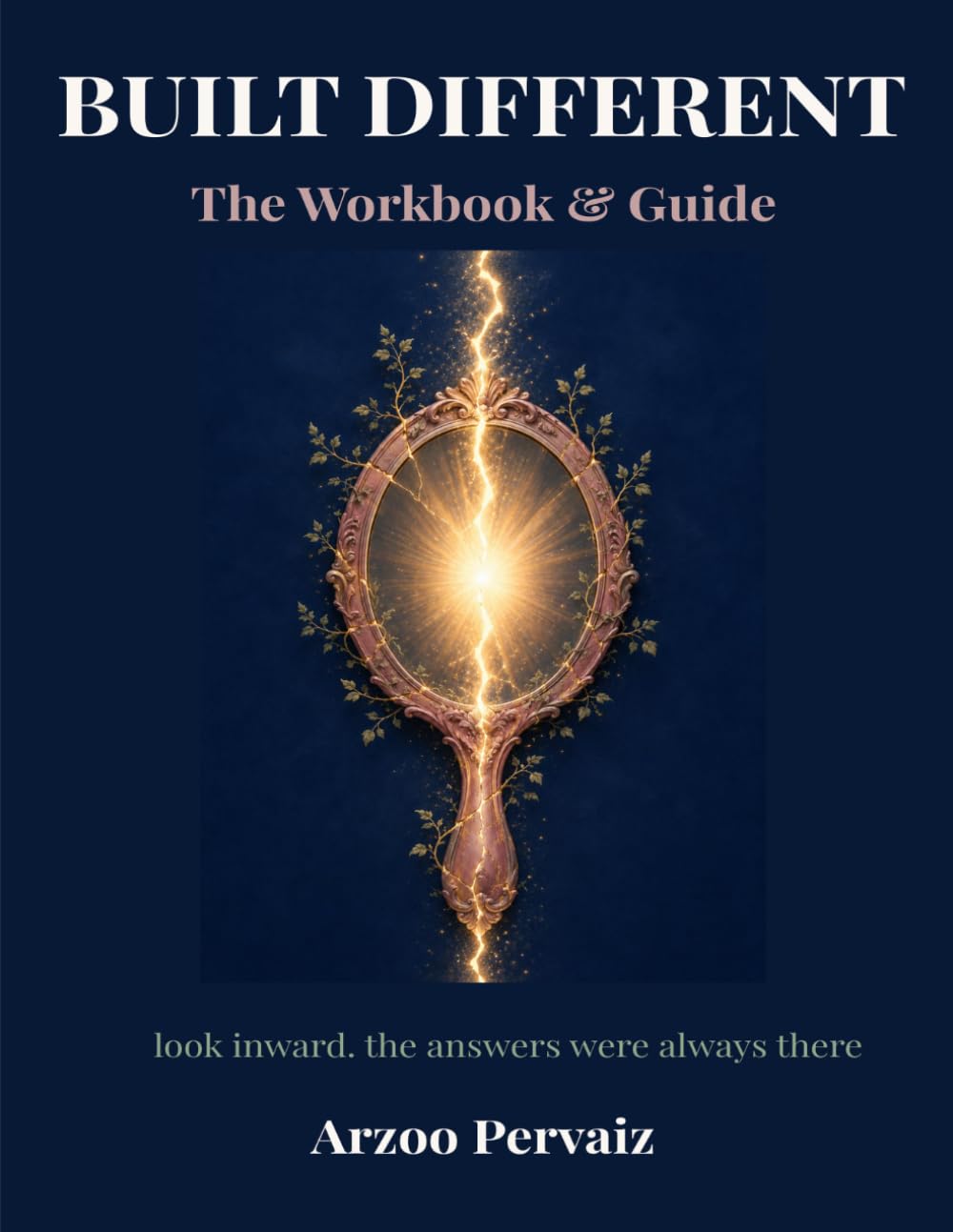 The Built Different Workbook: From Surviving to Thriving