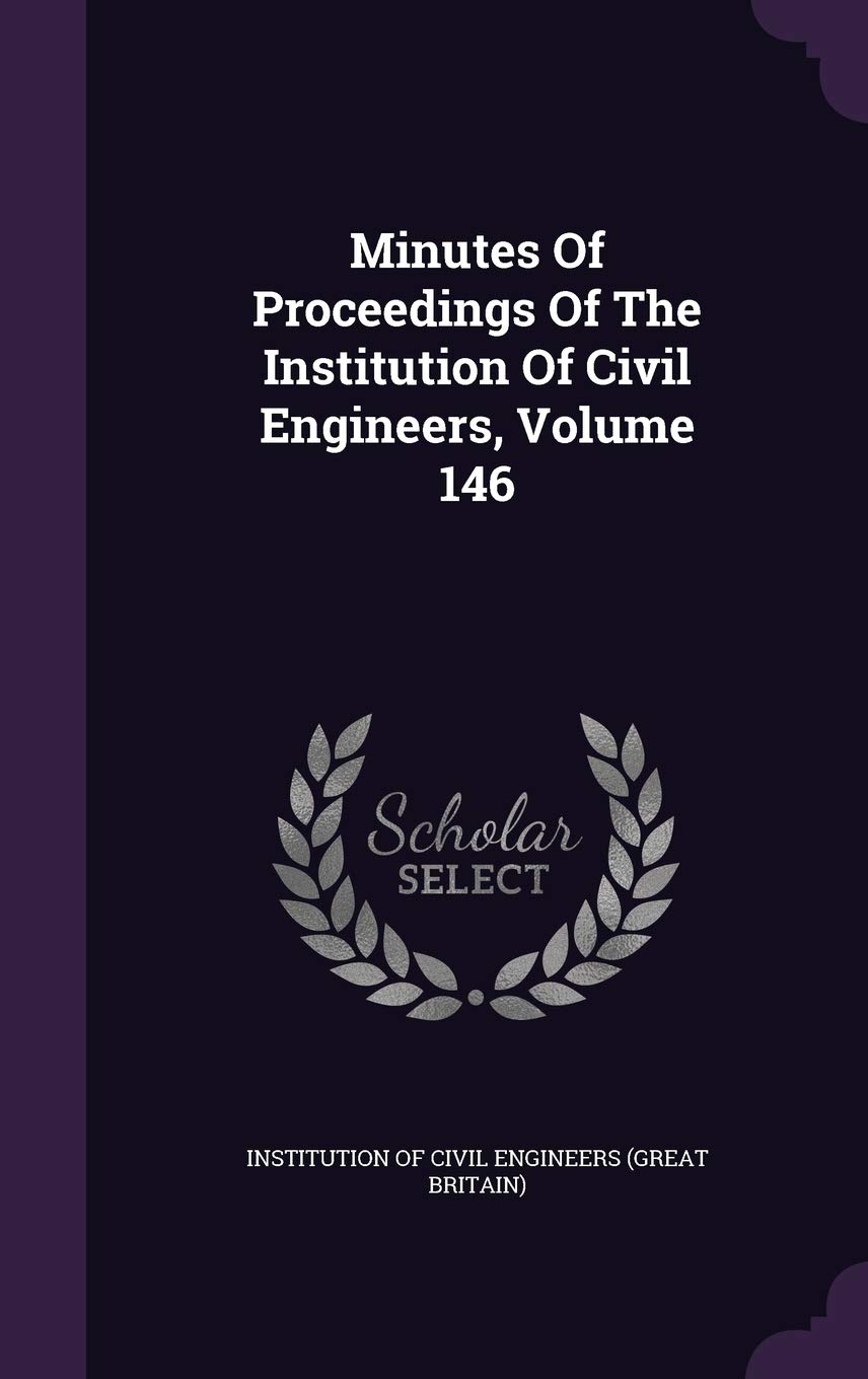 Minutes Of Proceedings Of The Institution Of Civil Engineers Volume 146 collection de prestige