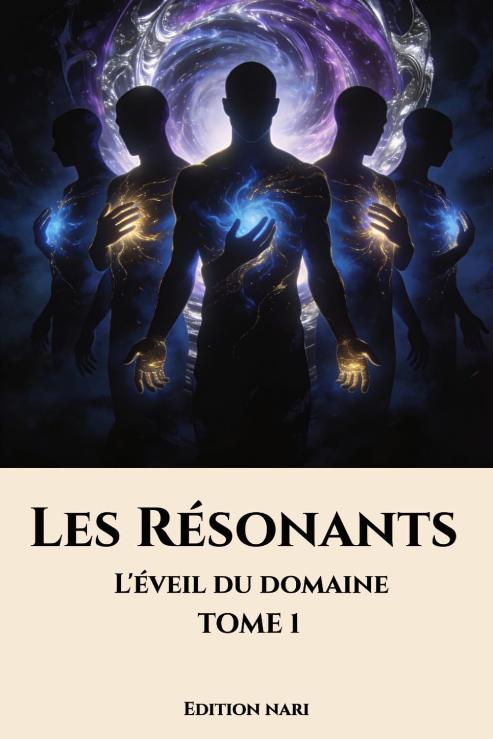 Les Résonants: Tome 1 : L’Éveil du Domaine