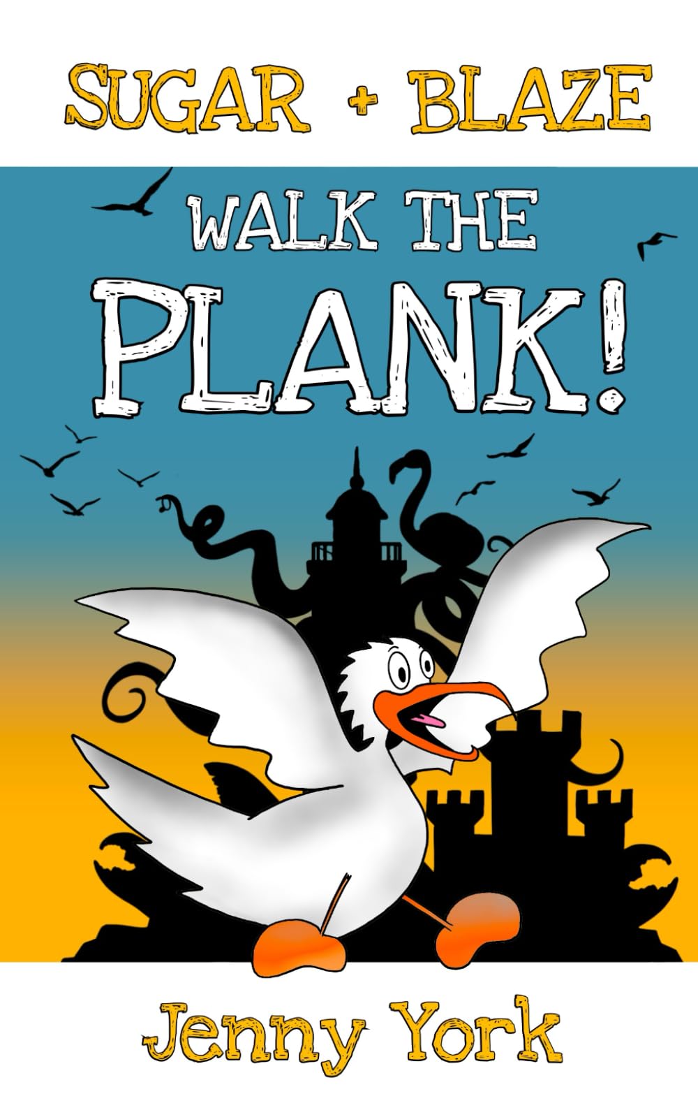 Walk The Plank!: A Sugar and Blaze Adventure