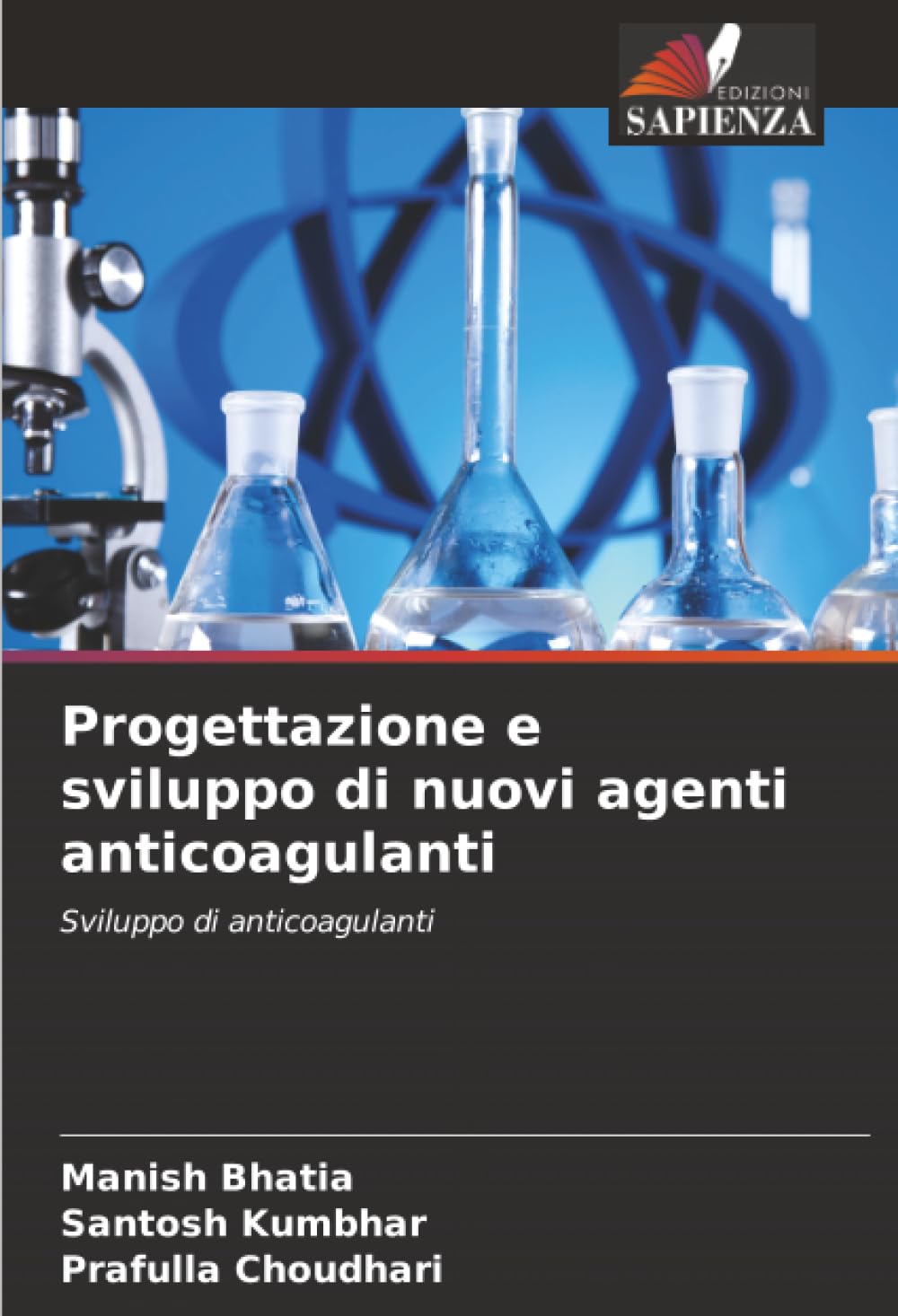Progettazione e sviluppo di nuovi agenti anticoagulanti: Sviluppo di anticoagulanti