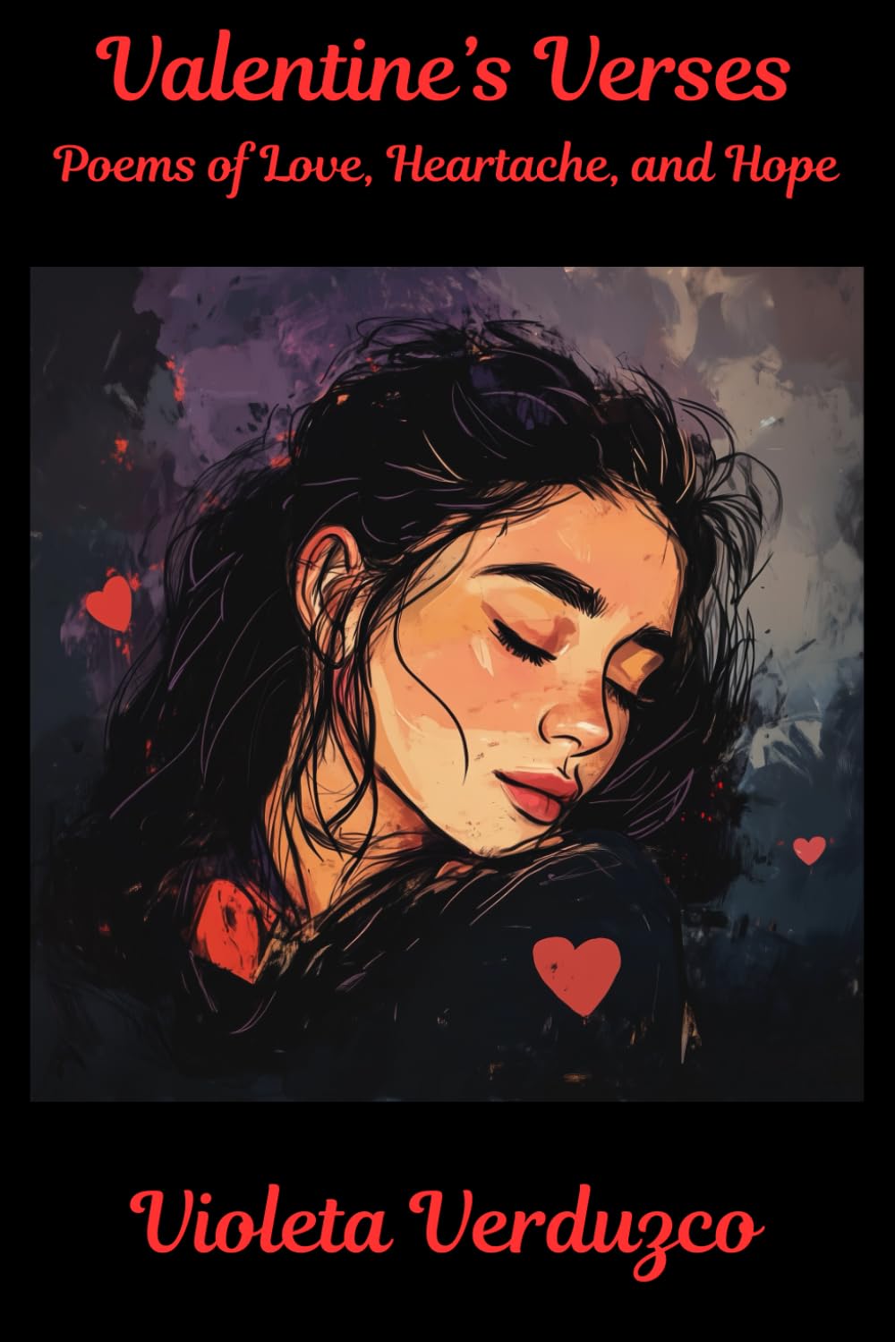 Valentine's Verses: Poems of Love, Heartache, and Hope