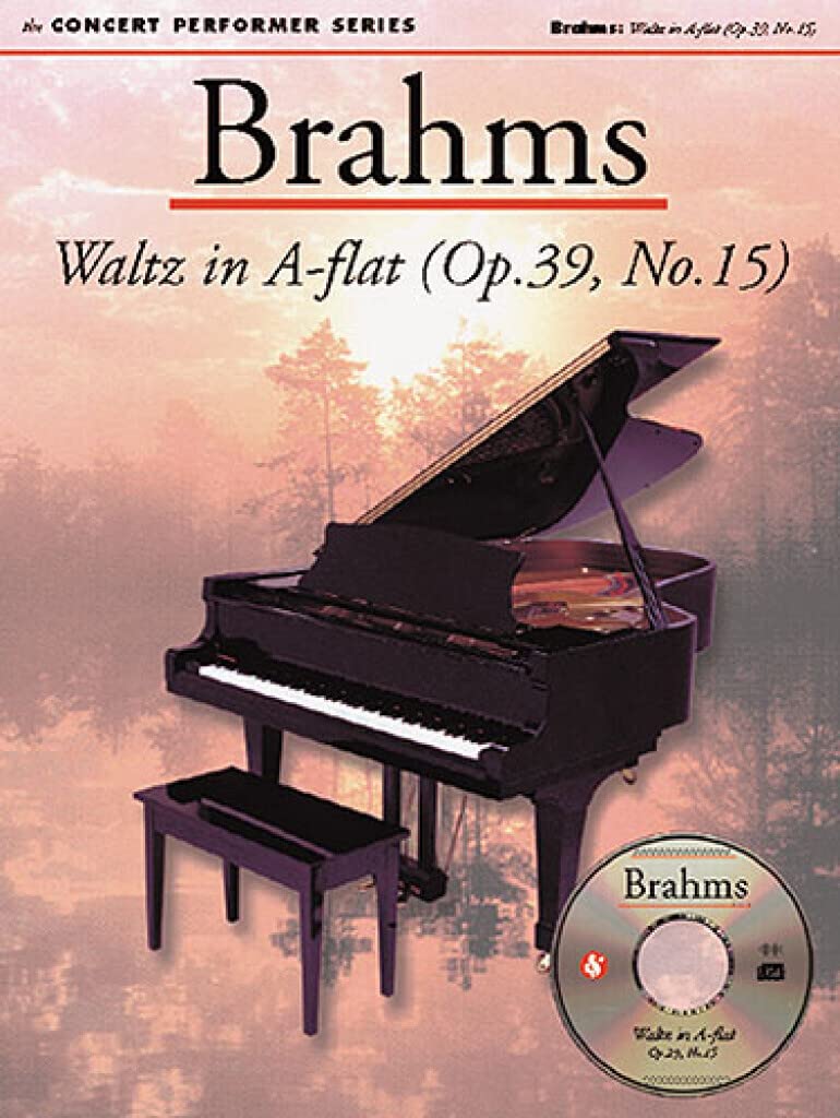 Brahms: Waltz in A Flat (Op. 39, No. 15): Concert Performer Series