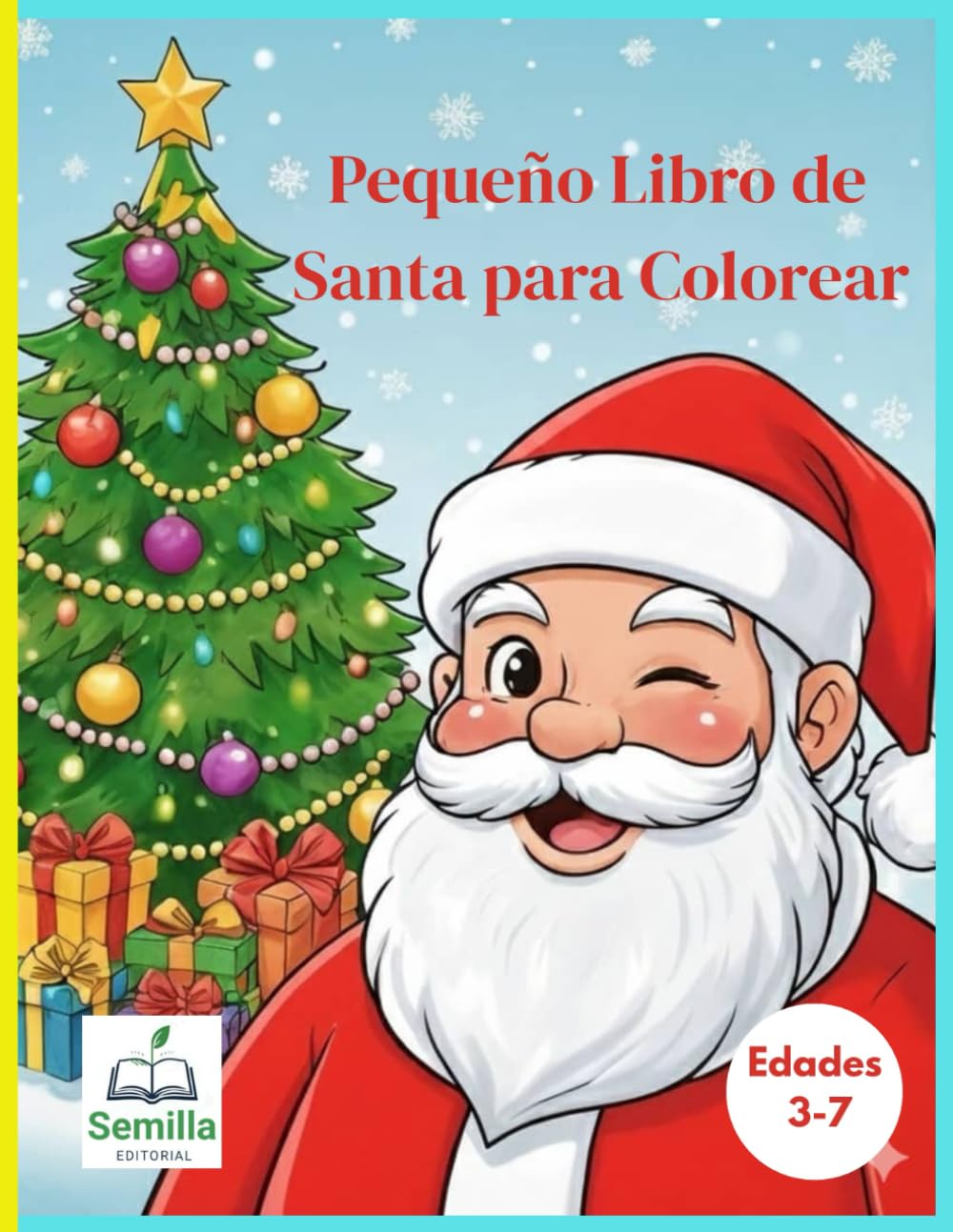 Pequeño Libro de Santa para Colorear: Un conjunto de imágenes grandes y sencillas, para niños entre 3 y 7 años de edad, un mundo de paisajes mágicos ideales para la relajación creativa
