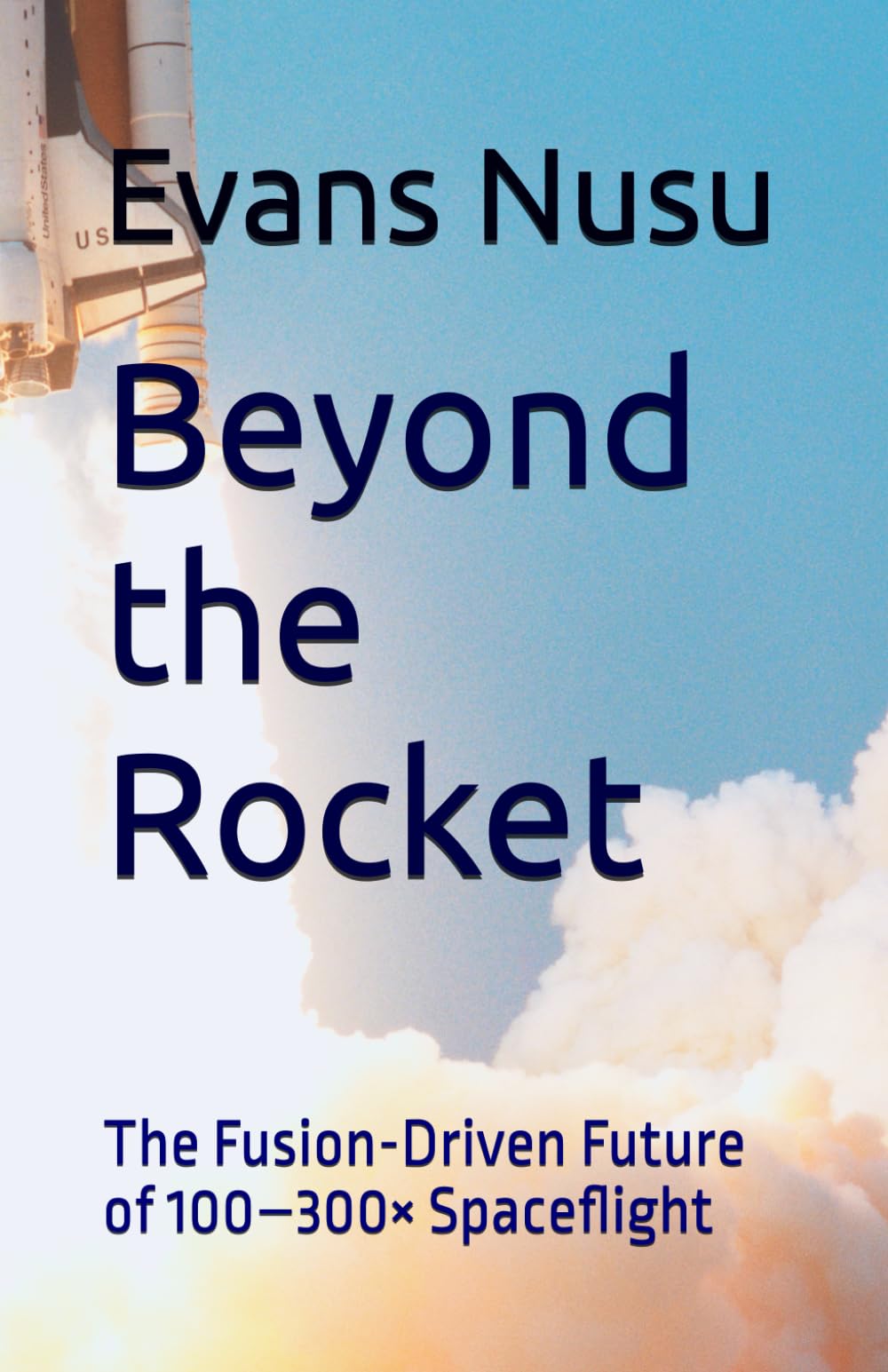 Beyond the Rocket: The Fusion-Driven Future of 100–300× Spaceflight