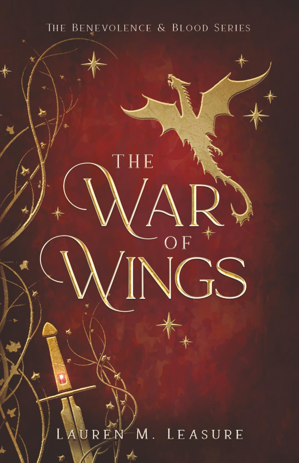 The War of Wings: The Benevolence & Blood Series