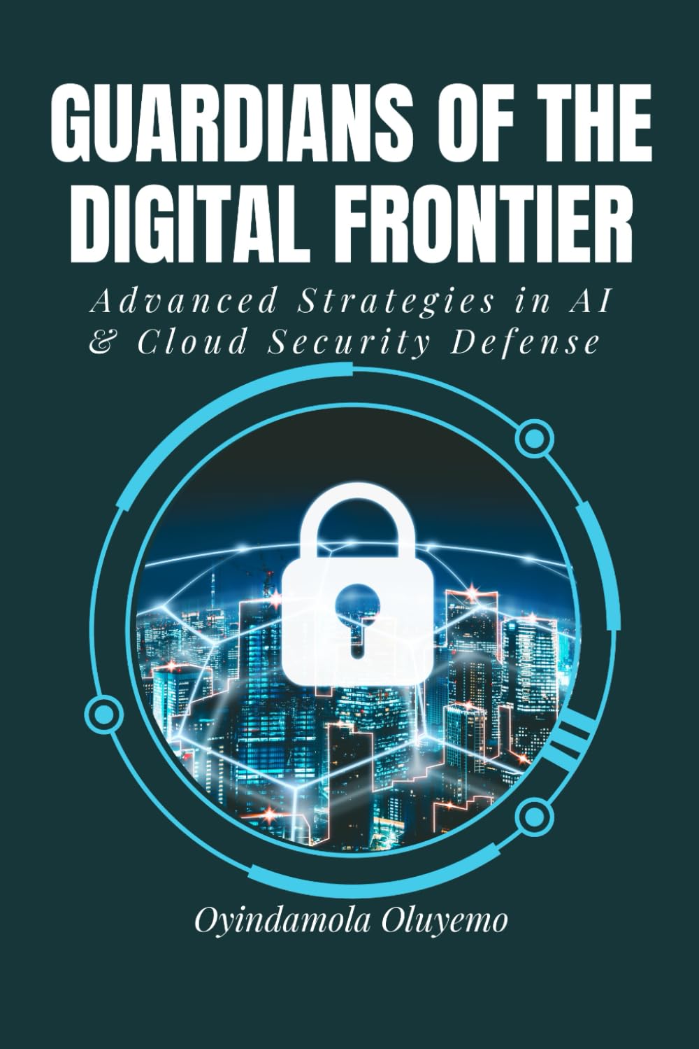 Guardians of the Digital Frontier: Advanced Strategies in AI and Cloud Security Defense