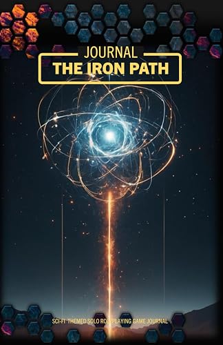 The Iron Path - Science Fiction journal | ENG | SOLO roleplaying: your journey to an immense Universe... your imagination!