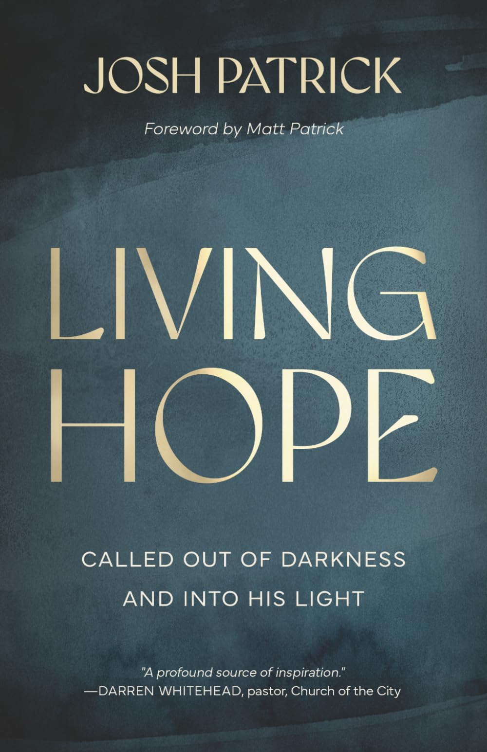 Living Hope: Called Out of Darkness and Into His Light