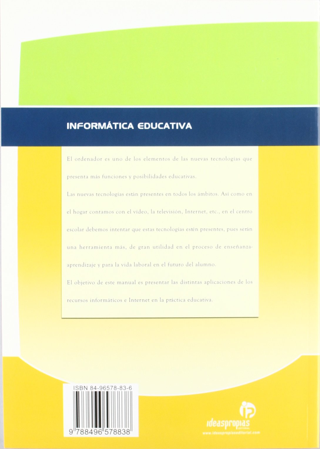 Informática educativa : usos y aplicaciones de las nuevas tecnologías en el aula