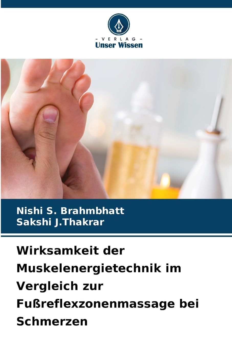 Wirksamkeit der Muskelenergietechnik im Vergleich zur Fußreflexzonenmassage bei Schmerzen