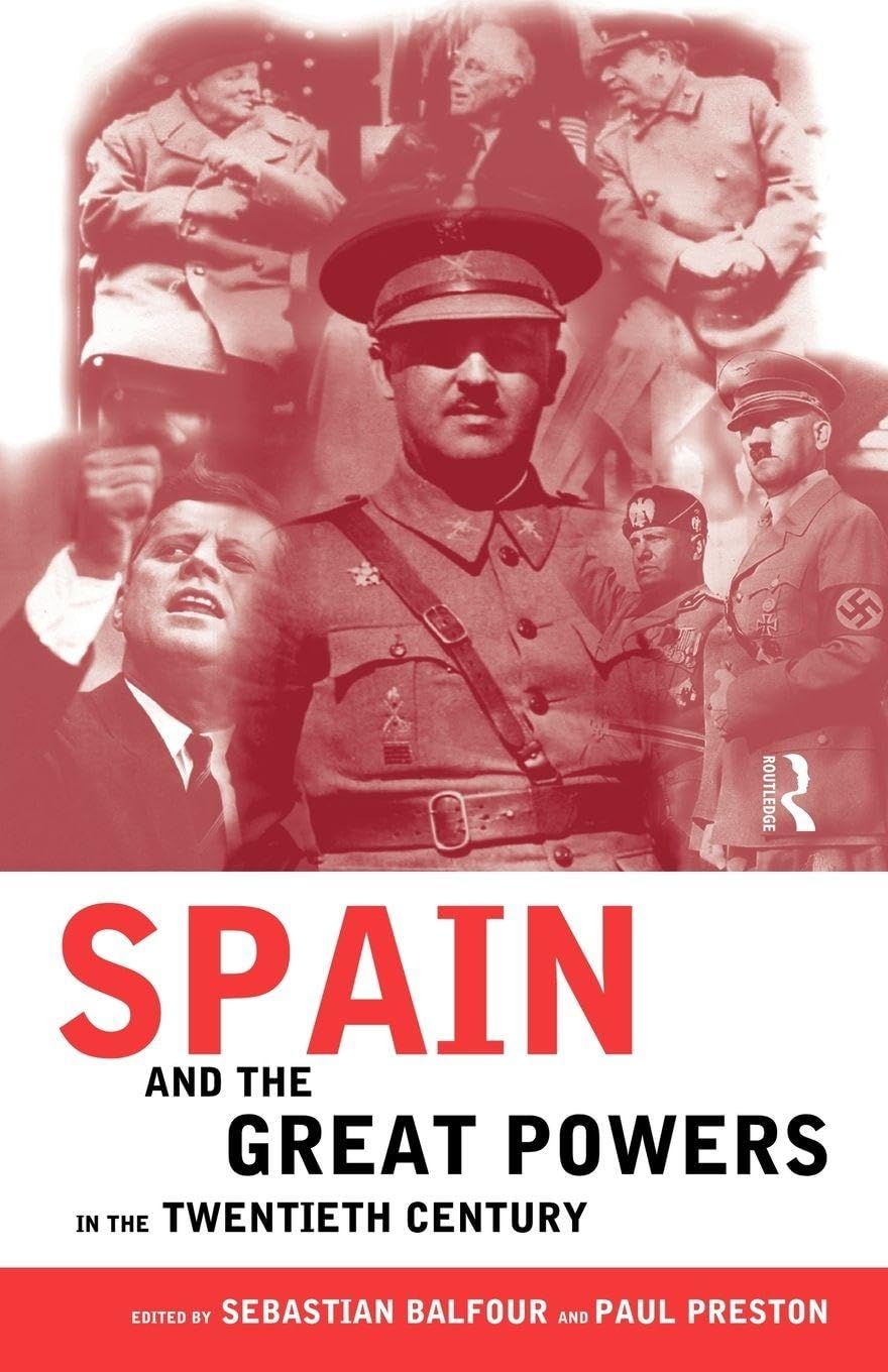 Spain and the Great Powers in the Twentieth Century - 9780415180788