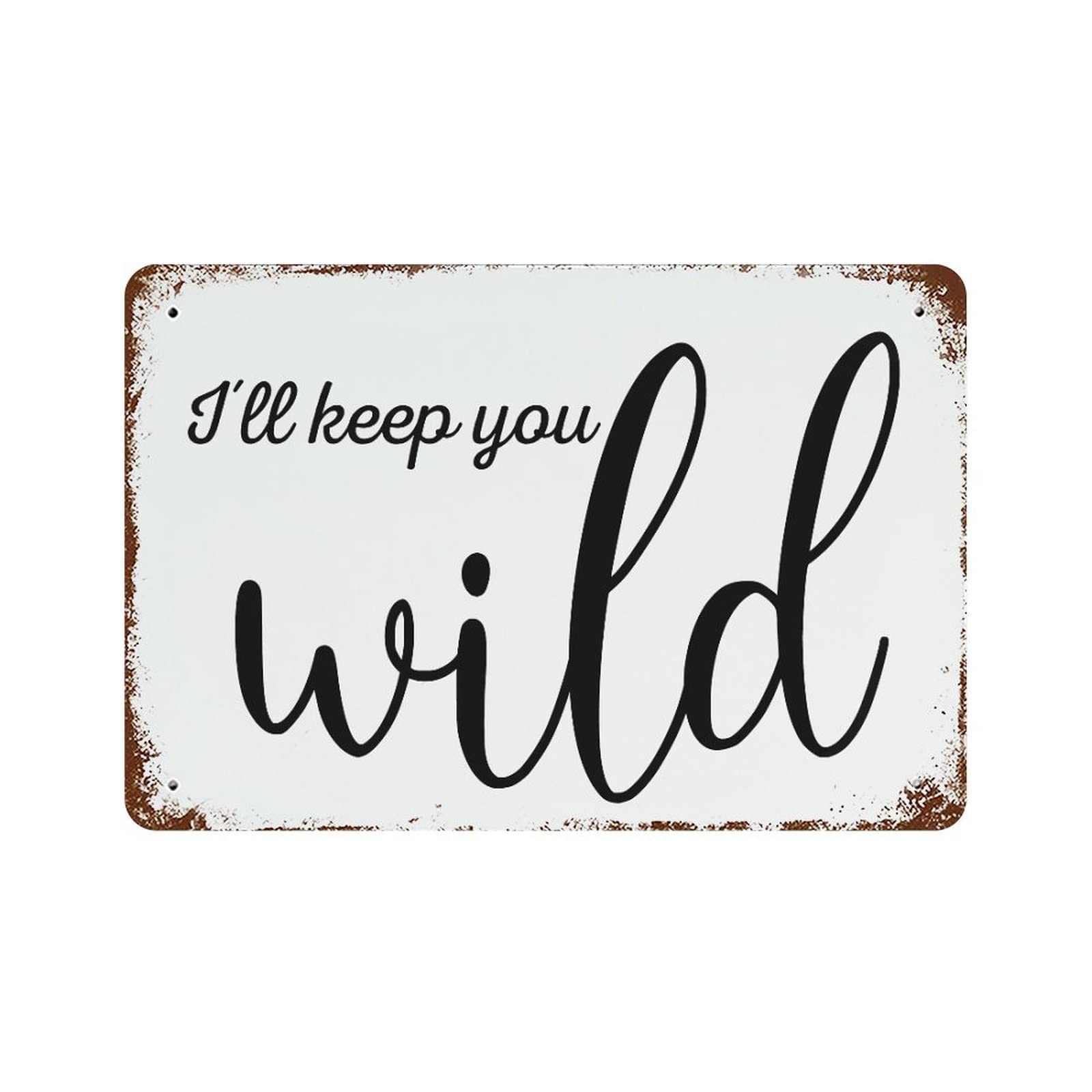 Plaque métal I'll Keep You Wild rétro pour déco bar et salon