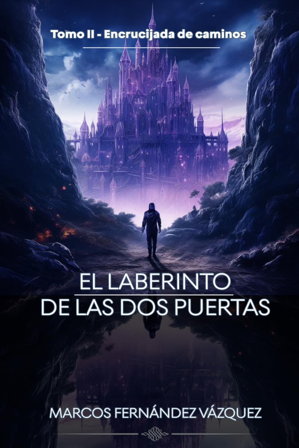 El Laberinto de las dos Puertas: Tomo II - Encrucijada de caminos