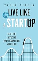 Vista 1 de Live Like a Startup Take the Initiative and Transform Your Life