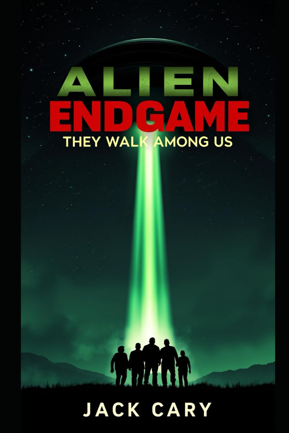 ALIEN END GAME: THEY WALK AMONG US THE TRUTH ABOUT ALIEN ABDUCTION