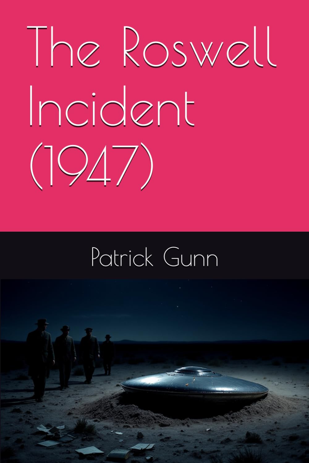 The Roswell Incident (1947)