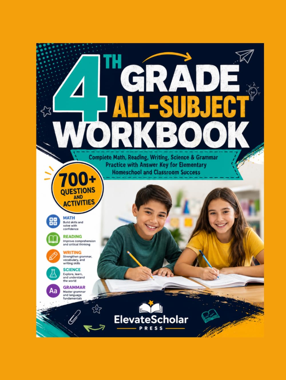 4th Grade All-Subject Workbook: Complete Math, Reading, Writing, Science & Grammar Practice with Answer Key for Elementary Homeschool and Classroom Success