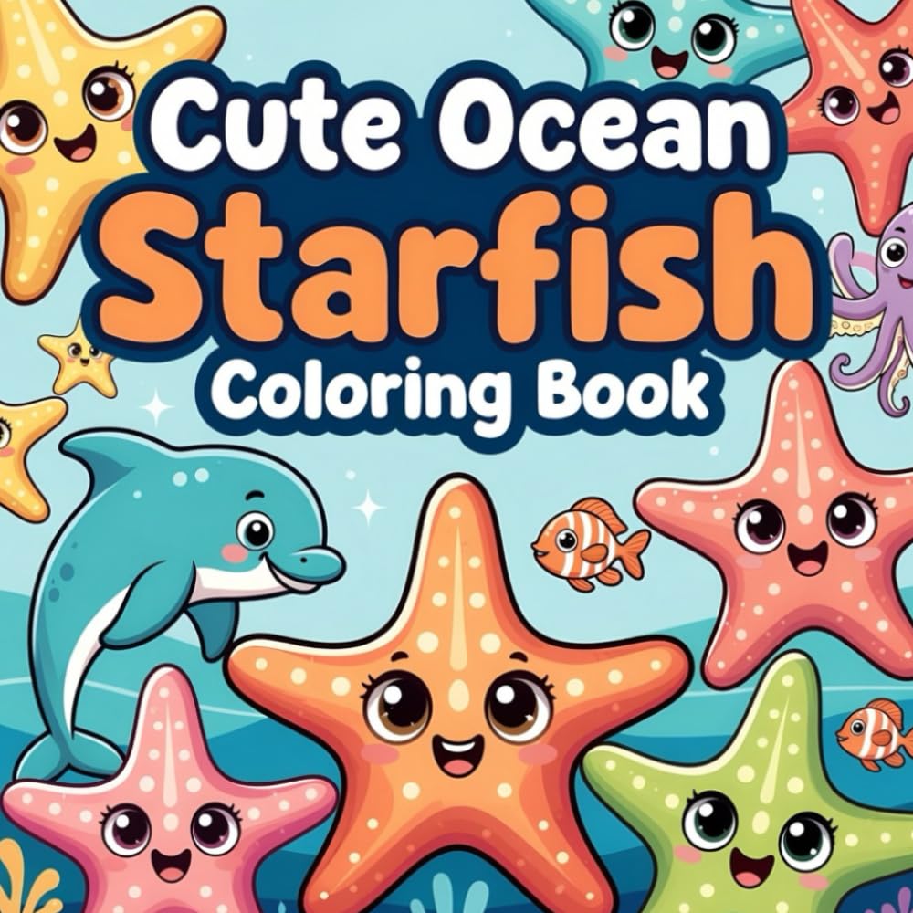 Ocean Starfish Coloring Book for Kids – 50 Fun and Unique Starfish Designs, Underwater Adventures, Pirate, Princess, Superhero & More – Perfect for Ages 3-8