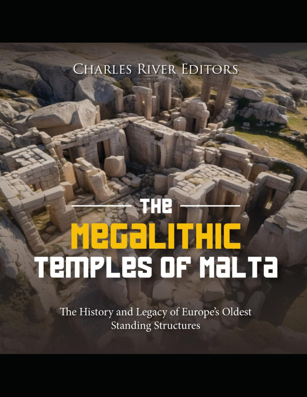 The Megalithic Temples of Malta: The History and Legacy of Europe’s Oldest Standing Structures