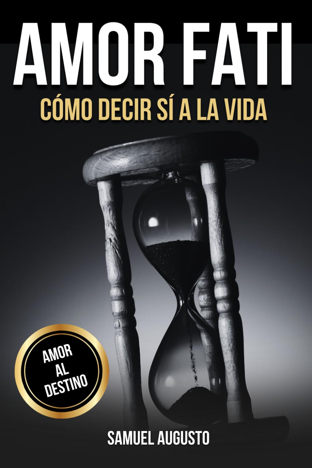 AMOR FATI: Cómo decir sí a la vida      Paperback – September 4, 2025