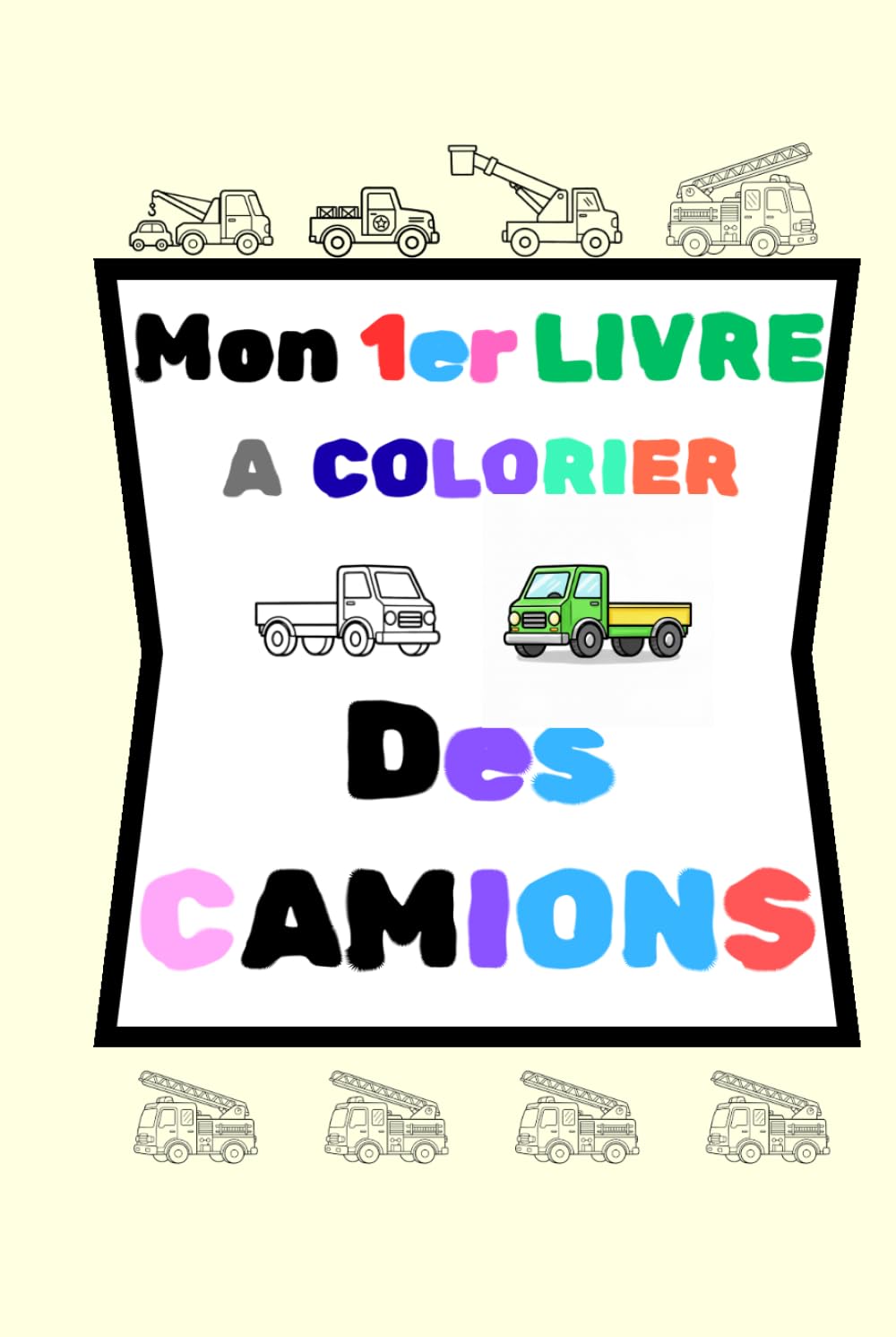 Mon 1er livre à colorier des "CAMIONS": 40 dessins simples et grands formats de camions avec son modèle coloré