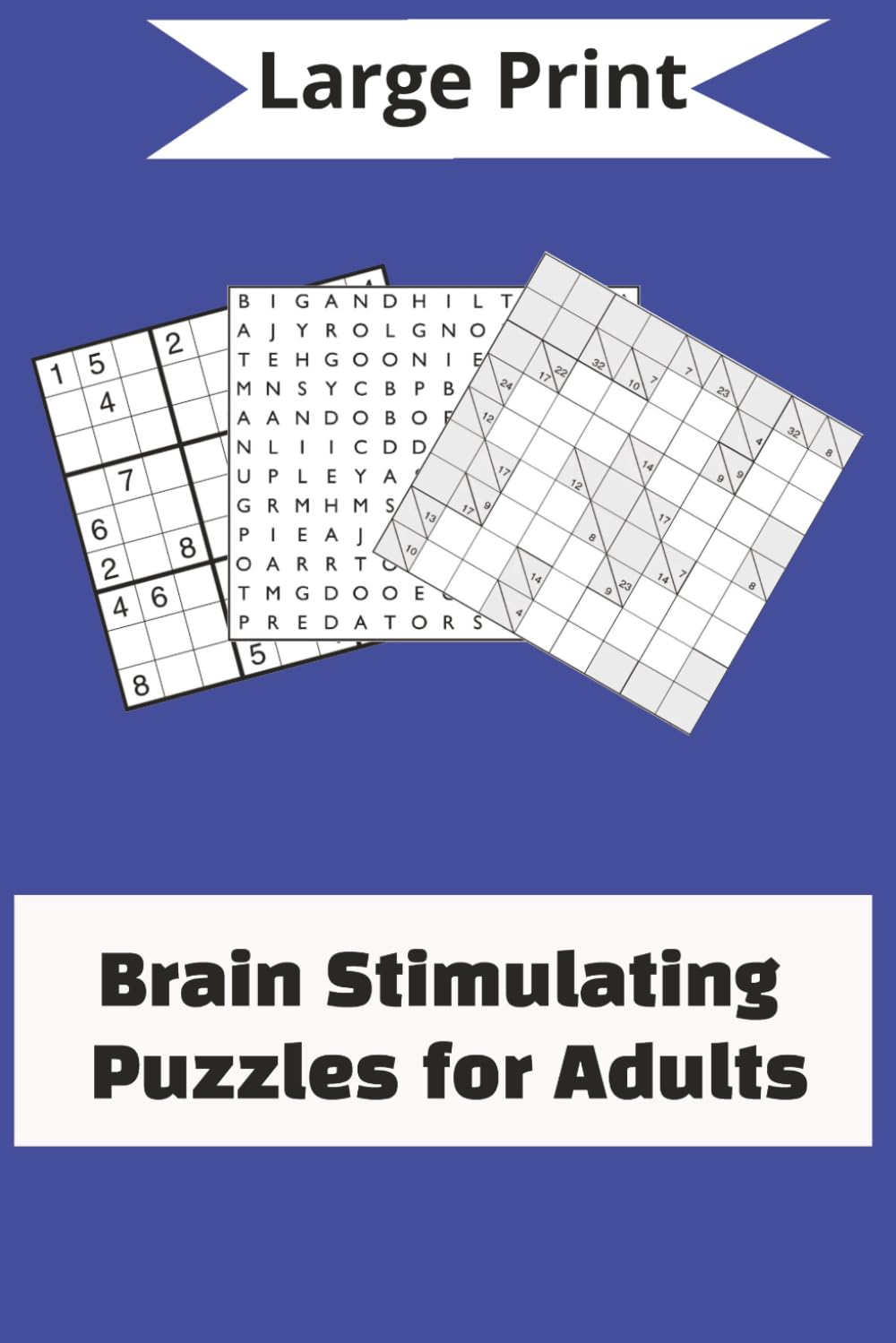 Brain Boosting Puzzles for Adults: Sudoku, Mazes, Word Searches, Crosswords and More: A large-print puzzle book with brain boosting activities ... and more. (Best Gifts for Seniors and Adults)