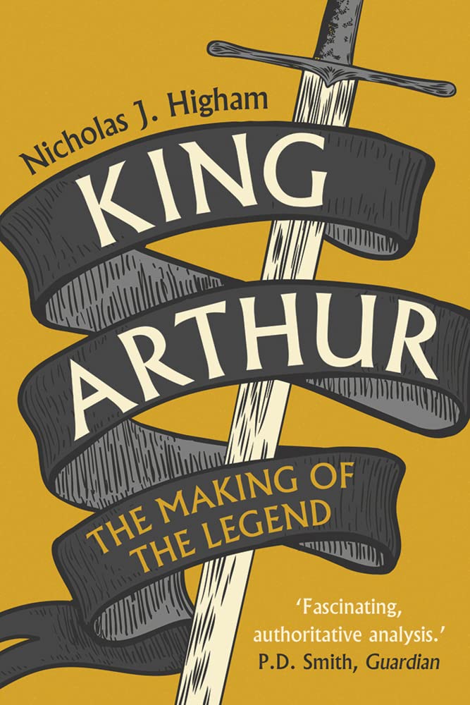 King Arthur: The Making of the Legend