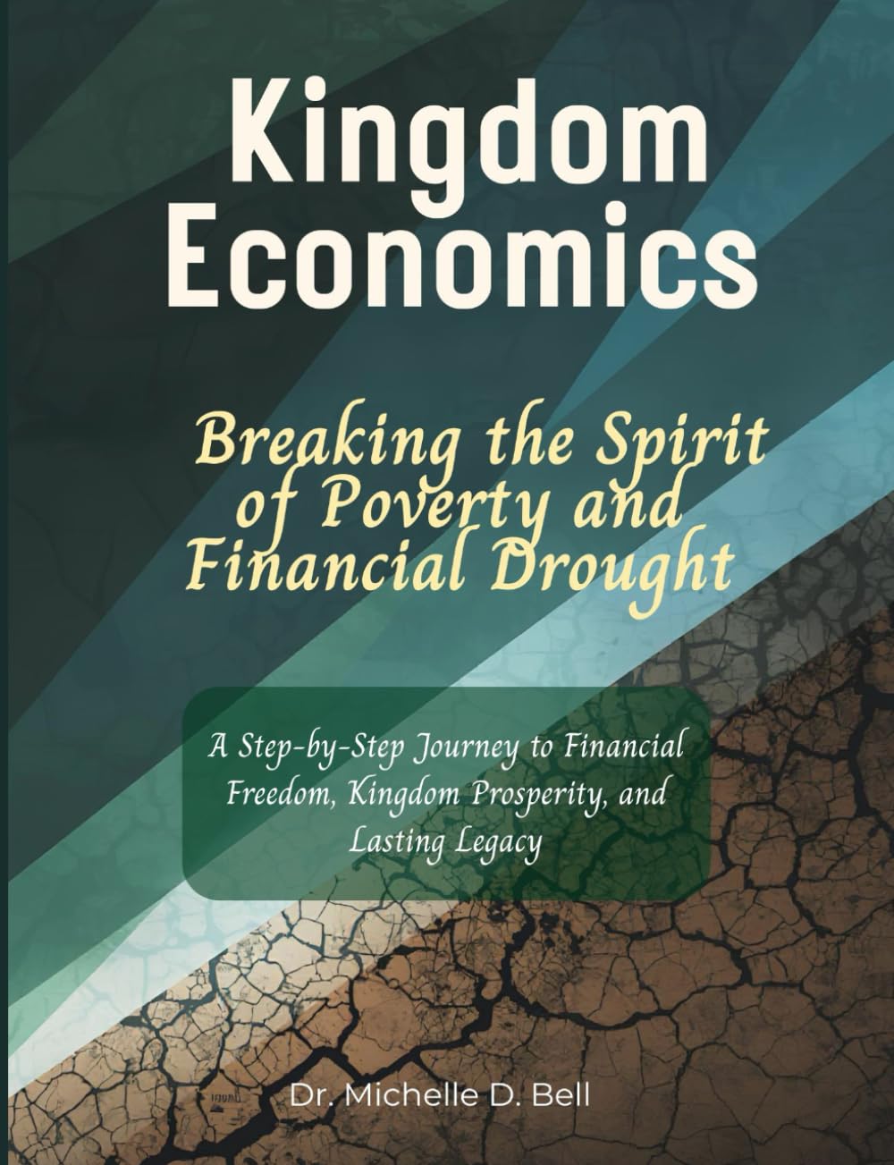 Kingdom Economics: Breaking the Spirit of Poverty and Financial Drought