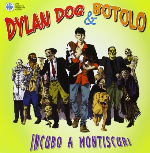 Dylan Dog e Botolo, incubo a Montiscuri Dylan Dog e Botolo, incubo a Montiscuri